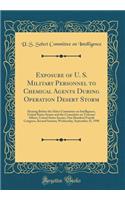 Exposure of U. S. Military Personnel to Chemical Agents During Operation Desert Storm: Hearing Before the Select Committee on Intelligence, United States Senate and the Committee on Veterans' Affairs, United States Senate, One Hundred Fourth Congre