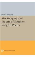 Wu Wenying and the Art of Southern Song CI Poetry