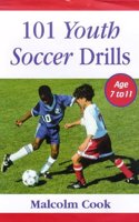 101 Youth Soccer Drills: Age 7-11 Paperback