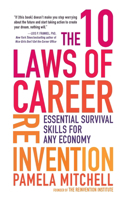 10 Laws of Career Reinvention: Essential Survival Skills for Any Economy