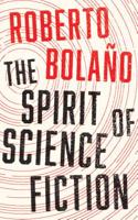 The Spirit of Science Fiction: A Novel