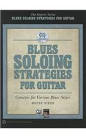 Blues Soloing Strategies for Guitar