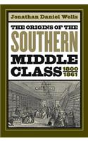 Origins of the Southern Middle Class, 1800-1861