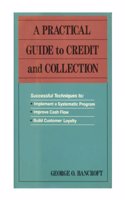 Practical Guide to Credit and Collection: Successful Techniques