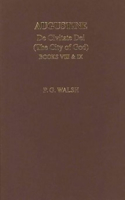 Augustine: The City of God Books VIII and IX