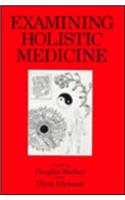 Examining Holistic Medicine: (English)