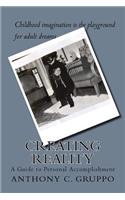 Creating Reality