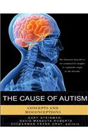 Cause of Autism - Concepts and Misconceptions