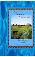 Hal's Worldly Temptations