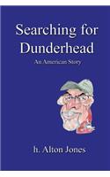 Searching for Dunderhead