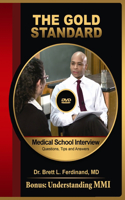 Gold Standard Medical School Interview DVD: Questions, Tips and Answers
