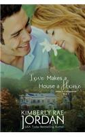 Love Makes a House a Home
