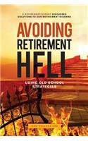 Avoiding Retirement Hell