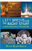Left Brains for the Right Stuff: Computers, Space, and History