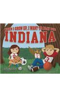 When I Grow Up, I Want to Play for Indiana