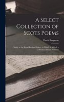 Select Collection of Scots Poems