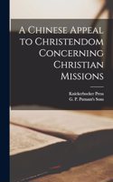 Chinese Appeal to Christendom Concerning Christian Missions