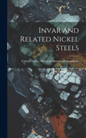 Invar And Related Nickel Steels