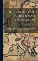 De Pilaren Ende Peerlen Van Groningen