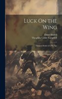 Luck On the Wing
