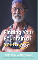 Finding Your Fountain of Life