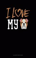 I Love My English Bulldog