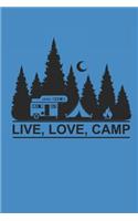 Live Love Camp: Camping Outdoor Notebook Camper dotted Notizbuch Planer 6x9 Punkteraster dot grid