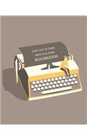 Don't Just Sit There Write That Damn BLOCKBUSTER!