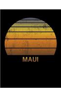 Maui: Hawaii Wide Ruled Notebook Paper For Work, Home Or School. Vintage Sunset Note Pad Journal For Family Vacations. Travel Diary Log Book For Adults & 