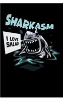 Sharkasm - I Love Salad