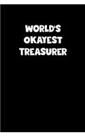 World's Okayest Treasurer Notebook - Treasurer Diary - Treasurer Journal - Funny Gift for Treasurer