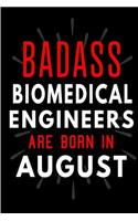 Badass Biomedical Engineers Are Born In August