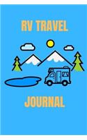 RV Travel Journal: Record Your Memories And Adventures of Family Camping Vacations