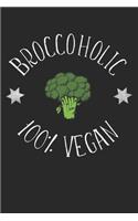 Broccoholic 100% Vegan: A5 Kalender Wochenplaner Vegetarier - Vegetarierin - Vegetarisch - Pflanzlich - Broccoli - Broccoholic - Vegetables - Gemüse - Vegan - Veganer - Veg