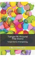 Tangle All Around The World
