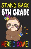 Stand Back 6th Grade Here I Come!