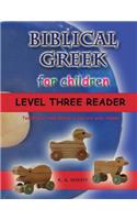 Biblical Greek for Children Level Three Reader
