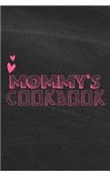 Mommy's Cookbook: Blank Recipe Book To Write Down All The Favorite Recipes - Put a Smile on Her Face With This Nice and Useful Gift for a Mother who Loves to Cook