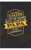 I've Been Called A Lot Of Names In My Lifetime But Papa Is My Favorite