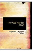 The Old Harbor Town