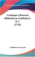 Catalogus Librorum Bibliothecae Guillelmi S. R. I. (1754)