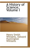 A History of Science, Volume I