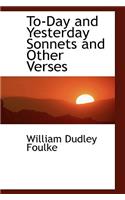 To-Day and Yesterday Sonnets and Other Verses