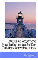 Statuts Et Reglemens Pour La Communaute' Des Maistres Ecrivains Jurez