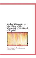 Ecclesia Restaurata; Or, the History of the Reformation of the Church of England