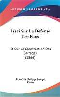 Essai Sur La Defense Des Eaux