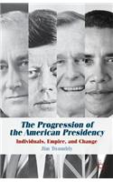 Progression of the American Presidency