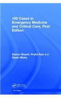 100 Cases in Emergency Medicine and Critical Care