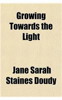 Growing Towards the Light