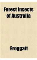 Forest Insects of Australia: (English)